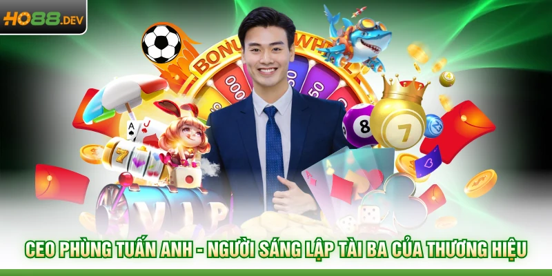 App Cá Độ Bóng Đá Uy Tín Top 1 Của Thương Hiệu HO88 5 CEO Phùng Tuấn Anh