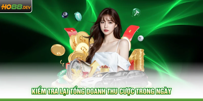 Hoàn Trả Lên Đến 3% Tổng Tiền Cược Khi Vào HO88 Nhận Thưởng 4 Kiểm tra lại tổng doanh thu cược trong ngày