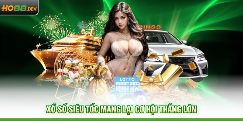 Quay Số HO88 3 Xổ số siêu tốc mang lại cơ hội thắng lớn
